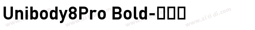 Unibody8Pro Bold字体转换